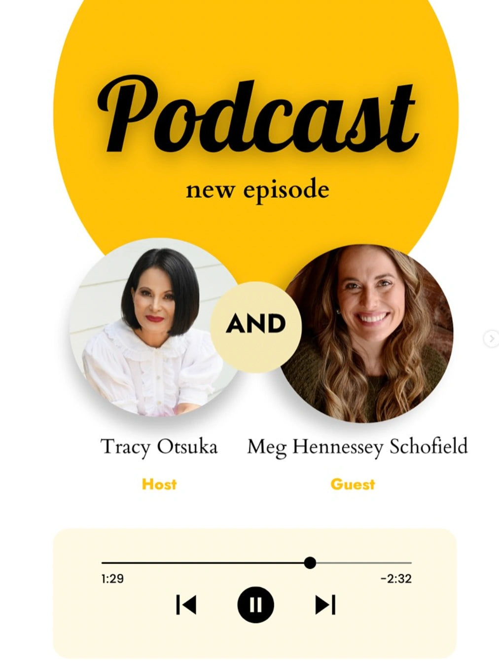 Podcast episode graphic showing host Tracy Otsuka and guest Meg Hennessey Schofield